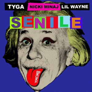 Listen To Lil’ Wayne, Nicki Minaj & Tyga ON YMCMB’s New Single, “Senile”