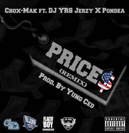 New Music: Chox-Mak & DJ YRS Jerzy Drop “Prices”(Produced By MMG’s Yung Ced)