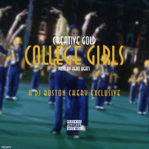 Creative Gold & DJ Boston Chevy Collab on “College Girls”