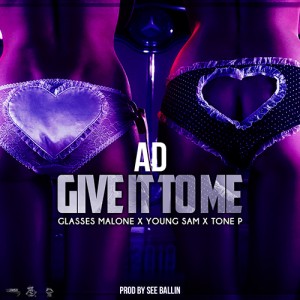 AD Encapsulates The West Coast Sound With “Give It To Me”