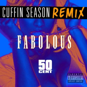 Listen to Fabolous’ “Cuffin Season” Remix Featuring 50 Cent