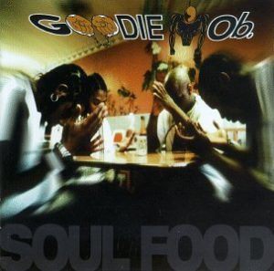 Goodie mob soul food 19951