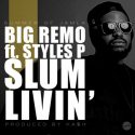 Big Remo Slum Livin