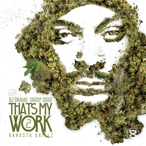 snoop dogg thats my work 2