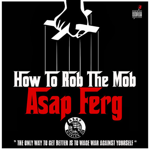 Asap Ferg How to rob the mob