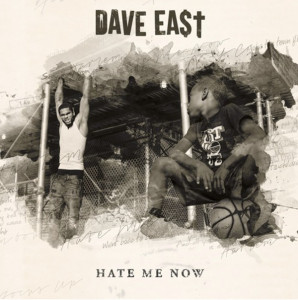 dave east hate me now