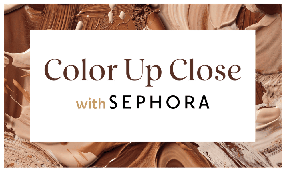 Sephora Launches ‘Color Up Close’ Campaign to Support Diversity in