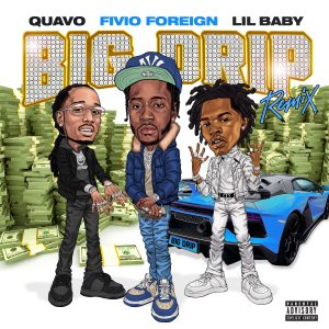 Fivio Foreign Taps Quavo, Lil Baby for 'Big Drip' (Remix)