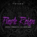 Future Releases 'Purple Reign' on Streaming Services