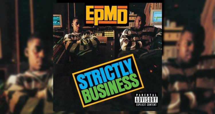 Today in Hip Hop History EPMD Release Debut Single Strictly Business in