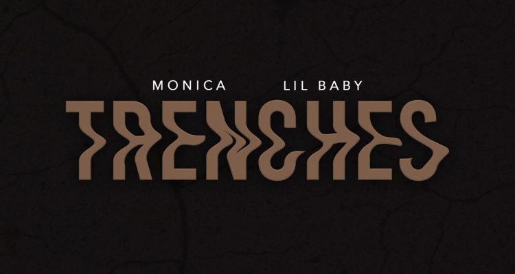 Monica Releases 'Trenches' Featuring Lil Baby After VERZUZ Battle