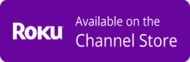 Available on Roku Channel Store