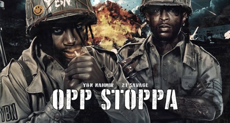 YBN Nahmir Teams Up With 21 Savage For "Opp Stoppa" Remix