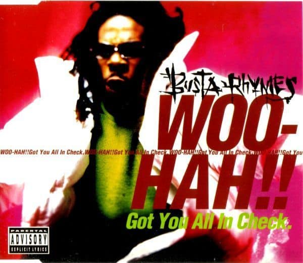Today in HipHop History Busta Rhymes’ First Solo Single “Woo Hah!! Got You All In Check” Turns