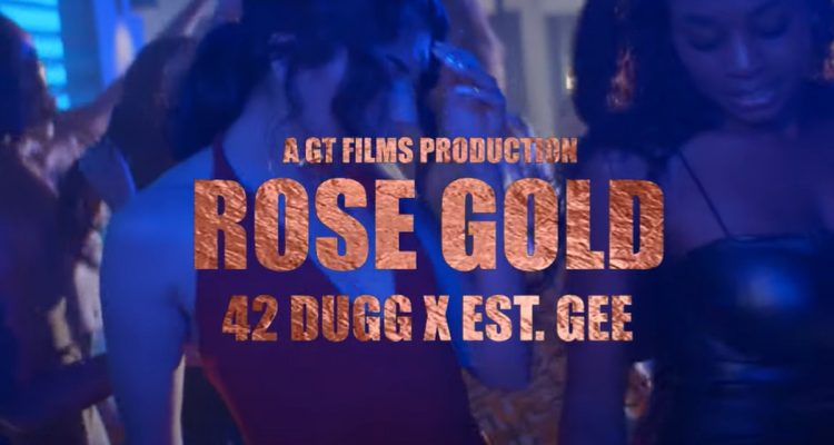 42 Dugg and EST Gee Connect for "Rose Gold" Video