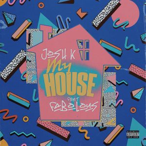 Fabolous Joins Josh K For New Single "My House"