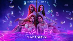 Starz Debuts Trailer for 'P-Valley' Season 2 Set for June 3 Premiere