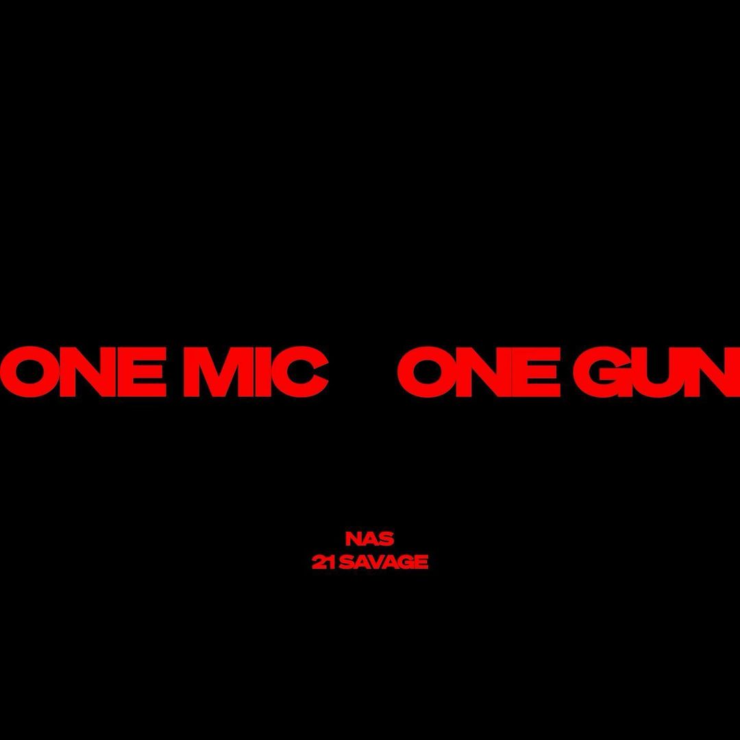 Nas and 21 Savage Toss Relevancy Talks to Drop “One Mic, One Gun” Single