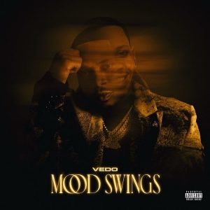 Vedo Prepares To Drop New Album, ‘Mood Swings’ on Jan. 13