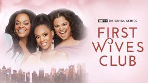 'First Wives Club' Returns To BET+ for Season 3