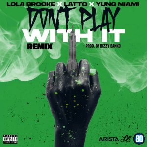Lola Brooke Drops Official "Don't Play With It" Remix Feat. Yung Miami and Latto
