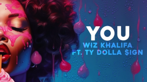 Wiz Khalifa Releases New Ty Dolla $ign Featured Single "You" from Upcoming Album 'Wizzlemania'