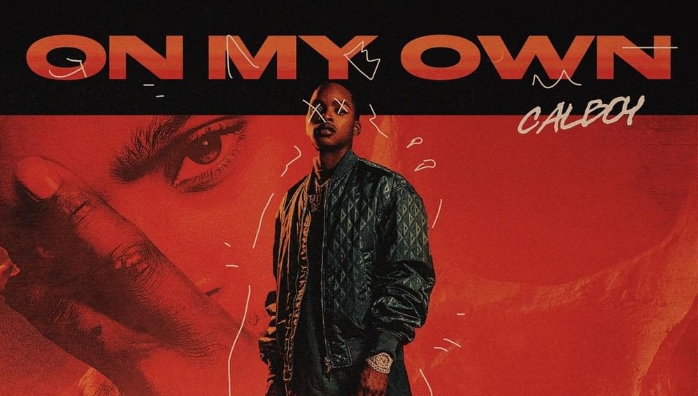 Calboy Delivers New Single “On My Own”