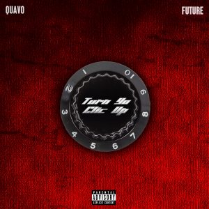 Quavo Teams with Future For New Single "Turn Yo Clic Up"