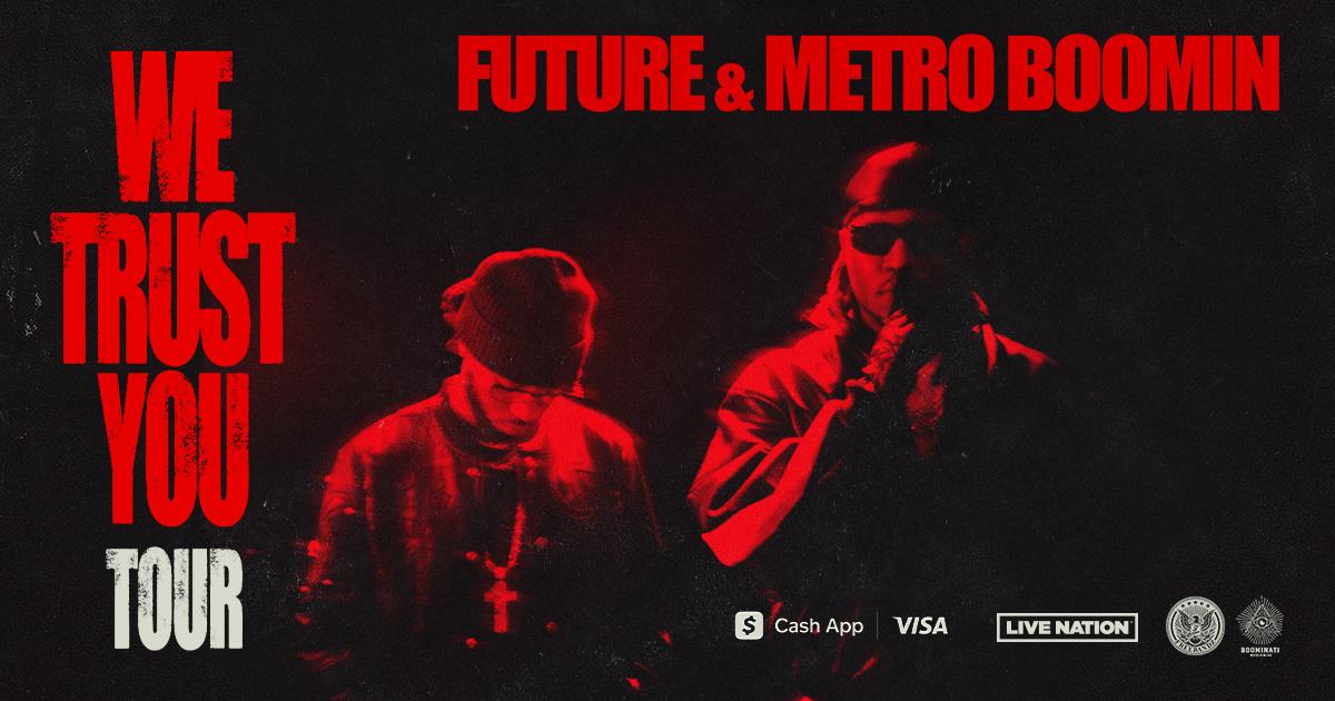 Future and Metro Boomin Announce 'We Trust You Tour'