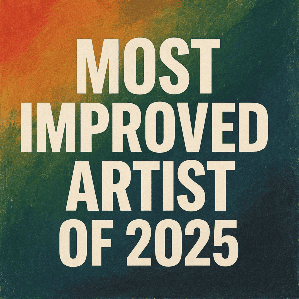 Most improved artist of 2025 motivational graphic with colorful textured background in green, orange, and dark shades.
