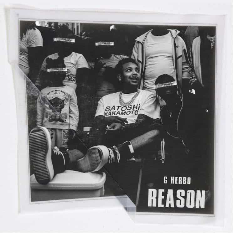 G Herbo Unveils New Single “Reason” G Herbo Unveils New Single “Reason”