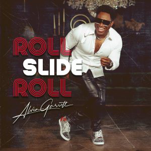 Grammy® Nominated Songwriter & Recording Artist, Alvin Garrett’s New Single, ‘Roll Slide Roll’ Scores Billboard Success, Climbing to No. 24 on the Adult R&B Airplay Chart