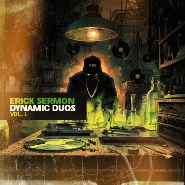 Erick Sermon Returns With Star-Studded New Album 'Dynamic Duo’s Vol. 1'