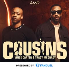 Vince Carter and Tracy McGrady Launch New AMP Sports Podcast ‘Cousins’
